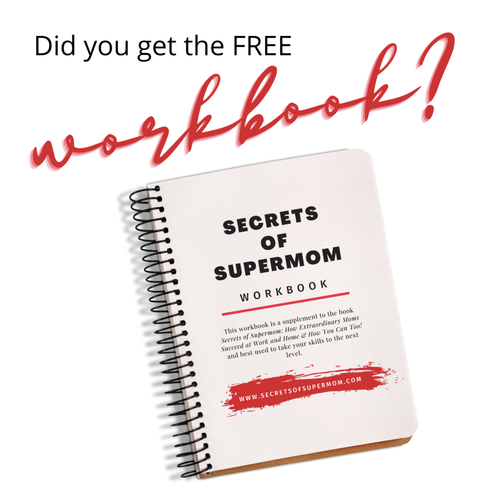 Secrets of Supermom Workbook: How to Change Your Mindset