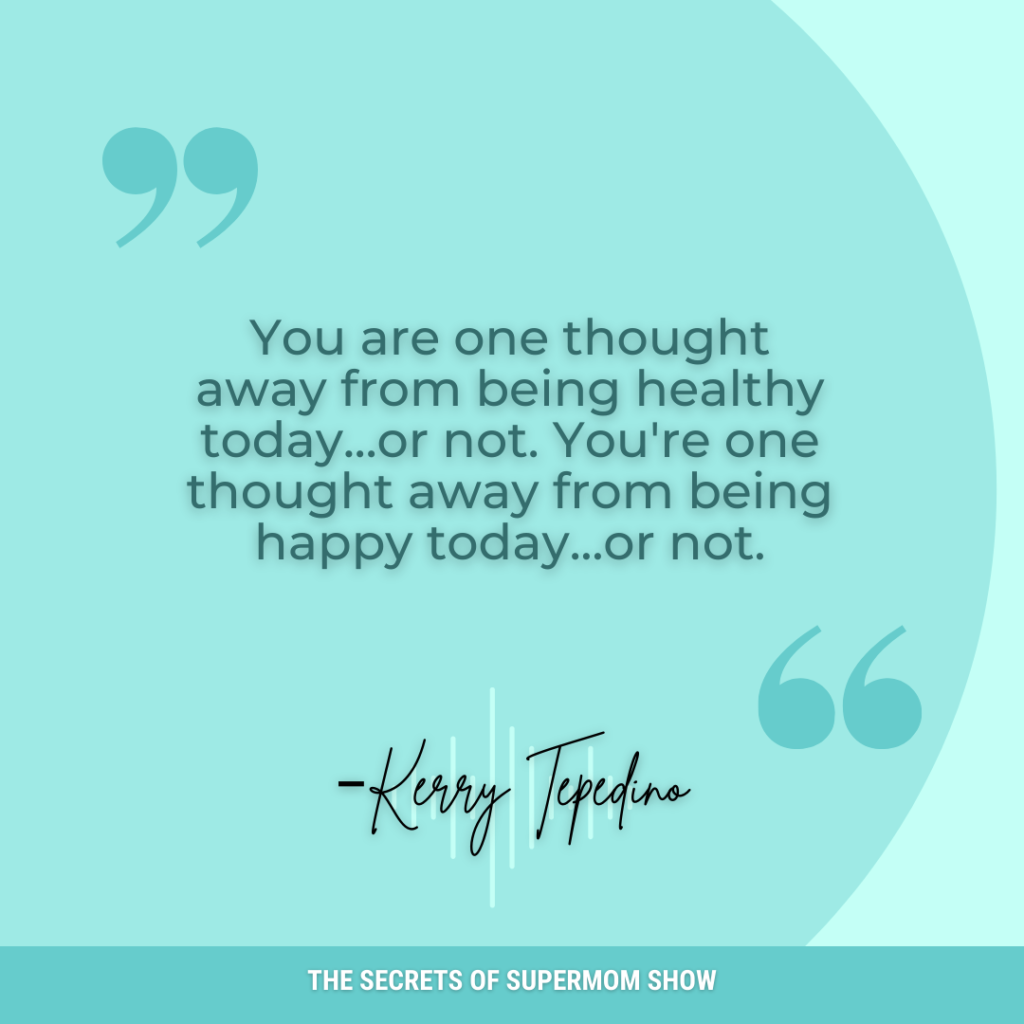 Master Your Mindset with Kerry Tepedino - Secrets of Supermom